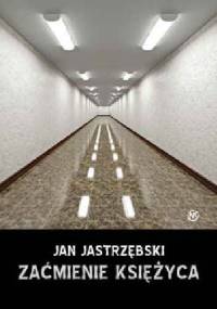 Zaćmienie księżyca - Jan Jastrzębski