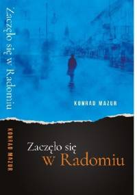 Zaczęło  się w Radomiu - Konrad Mazur