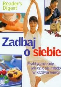 Zadbaj o siebie - autor nieznany