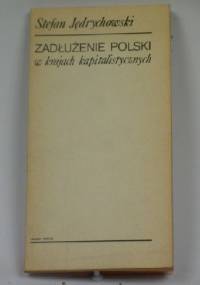 Zadłużenie Polski w krajach kapitalistycznych - Stefan Jędrychowski