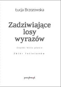 Zadziwiające losy wyrazów - Łucja Brzozowska