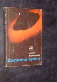 Zagadka epoki - Jerzy Domański