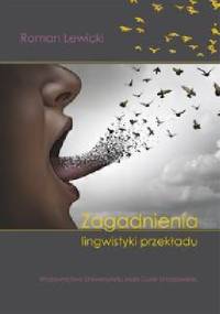 Zagadnienia lingwistyki przekładu - Roman Lewicki