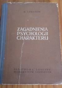 Zagadnienia psychologii charakteru - Lewitow