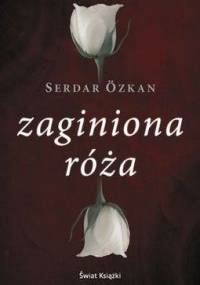 Zaginiona róża - Serdar Özkan