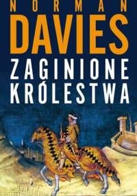 Zaginione królestwa - Norman Davies