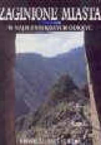 Zaginione Miasta: 50 najsłynniejszych odkryć - Paul G. Bahn