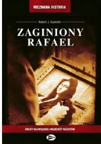Zaginiony Rafael - Robert J. Kudelski