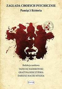 Zagłada chorych psychicznie. Pamięć i historia