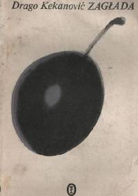 Zagłada - Drago Kekanović