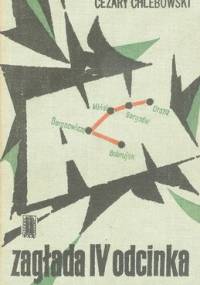 Zagłada IV odcinka - Cezary Chlebowski