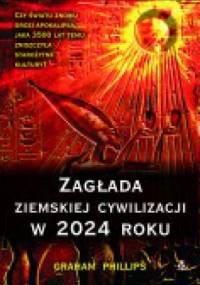 Zagłada ziemskiej cywilizacji w 2024 roku - Graham Phillips