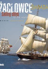Żaglowce świata. Sailing ships of the world - Marek Czasnojć