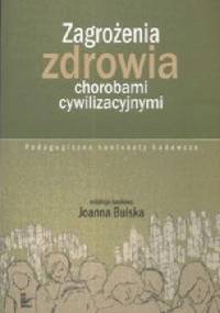 Zagrożenia zdrowia chorobami cywilizacyjnymi - Joanna Bulska