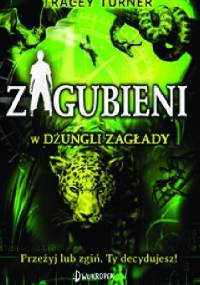 Zagubieni w dżungli zagłady - Tracey Turner