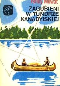 Zagubieni w tundrze kanadyjskiej - Farley Mowat