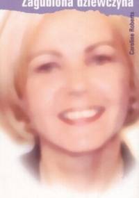 Zagubiona dziewczyna - Caroline Roberts