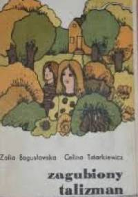 Zagubiony talizman - Zofia Bogusławska