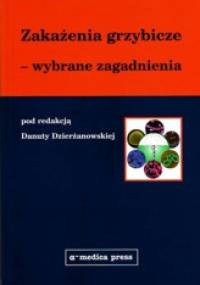 zakażenia grzybicze-wybrane zagadnienia - Danuta Dzierżanowska