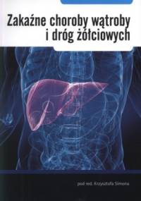 Zakaźne choroby wątroby i dróg żółciowych - Krzysztof Simon