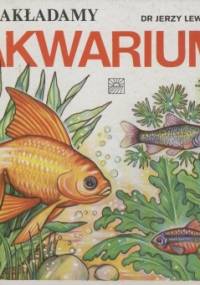 Zakładamy akwarium - Jerzy Lewczuk