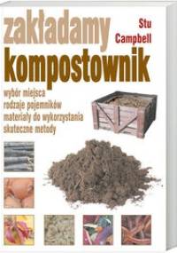 zakładamy kompostownik. - Stu Campbell
