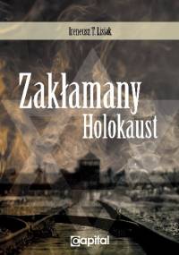 Zakłamany Holokaust - Ireneusz Lisiak