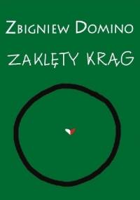 Zaklęty krąg - Zbigniew Domino