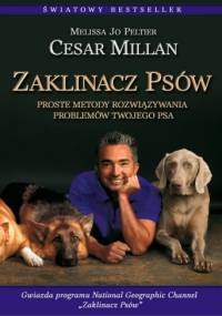 Zaklinacz psów - Cesar Millan, Melissa Jo Peltier