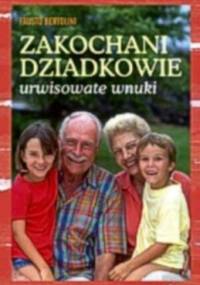 zakochani dziadkowie - urwisowate wnuki - Fausto Bertolini
