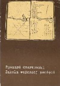 Zakola wojennej pamięci - Ryszard Czarkowski