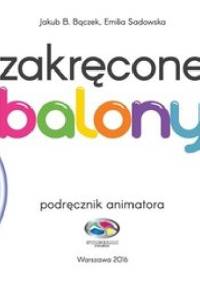 Zakręcone balony - Emilia Sadowska