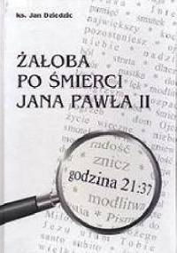 Żałoba po śmierci Jana Pawła II - ks. Jan Dziedzic