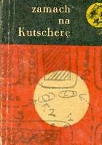 Zamach na Kutscherę - Marek Dunin-Wąsowicz