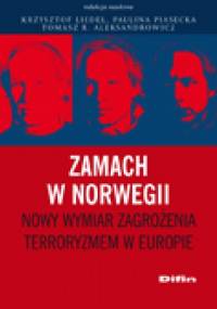 Zamach w Norwegii. Nowy wymiar zagrożenia terroryzmem w Europie