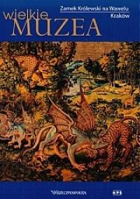 Zamek Królewski na Wawelu. Kraków - Jerzy T. Petrus, Kazimierz Kuczman