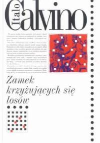 Zamek krzyżujących się losów - Italo Calvino