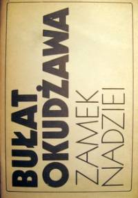 Zamek nadziei - Bułat Okudżawa
