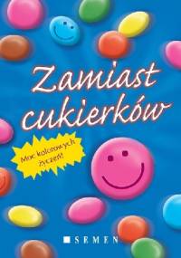 Zamiast cukierków - Josefine Berger
