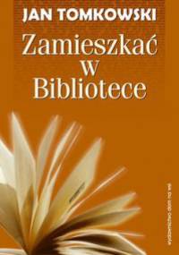 Zamieszkać w Bibliotece - Jan Tomkowski