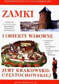 Zamki i obiekty warowne Jury Krakowsko-Częstochowskiej - Robert Sypek