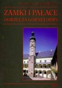 zamki i pałace dorzecza górnej Odry - Grzegorz Wawoczny, Paweł Newerla