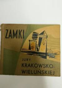 Zamki Jury Krakowsko- Wieluńskiej - Włodzimierz Błaszczyk