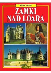 Zamki nad Loarą - praca zbiorowa