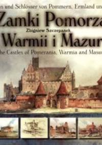 Zamki Pomorza, Warmii i Mazur - Zbigniew Szczepanek
