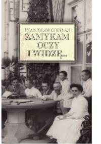 Zamykam oczy i widzę... - Stanisław Cieński