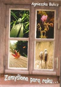 Zamyślona porą roku... - Agnieszka Bulicz