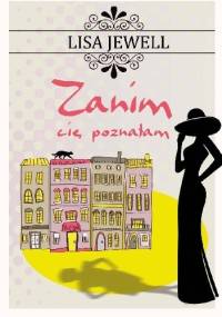 Zanim cię poznałam - Lisa Jewell
