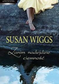 Zanim nadejdzie ciemność - Susan Wiggs