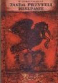 Zanim przyszli Hiszpanie - Wiesław Konrad Osterloff